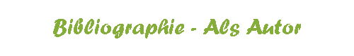 Bibliographie - Als Autor