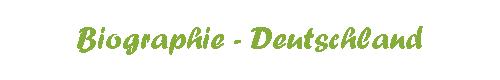 Biographie - Deutschland